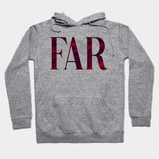 Far - Simple Typography Style Hoodie